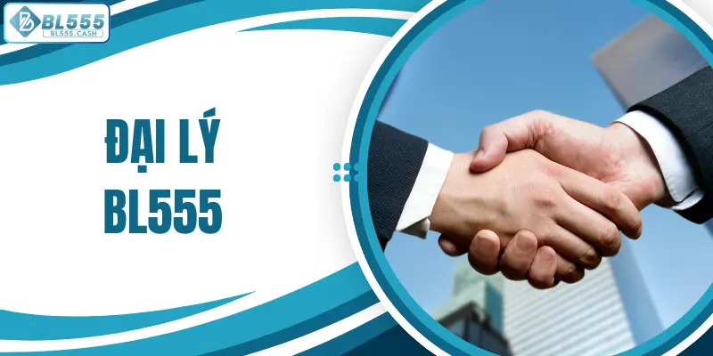 Đại lý BL555