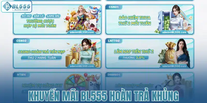 Khuyến mãi BL555 hoàn trả khủng