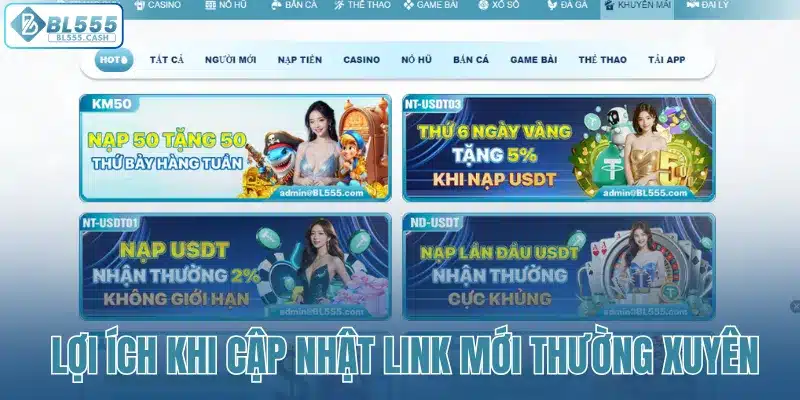 Lợi ích khi cập nhật link mới thường xuyên
