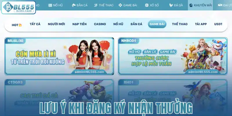 Lưu ý khi đăng ký nhận thưởng khuyến mãi BL555