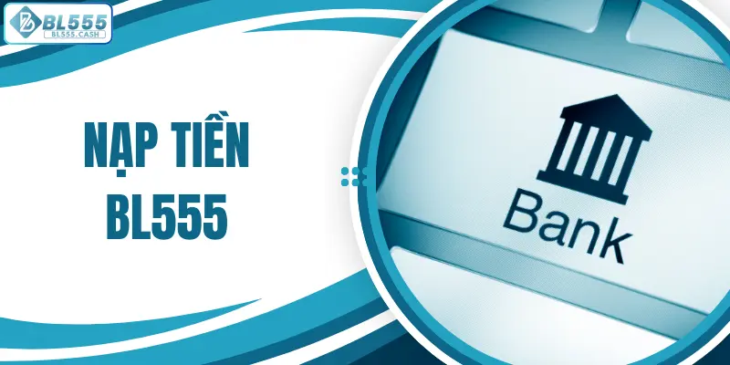 Nạp tiền BL555