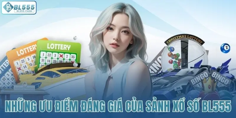 Những ưu điểm đáng giá của sảnh xổ số nhà cái 